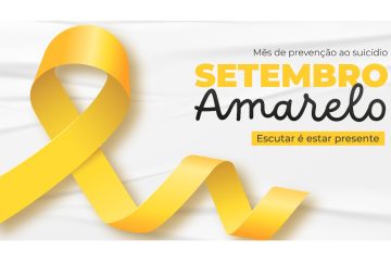 Setembro Amarelo reforça a empatia e o acolhimento no cuidado com a saúde mental